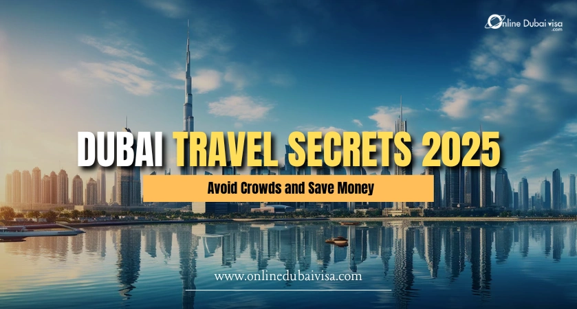 image about Dubai Travel Secrets 2025: Avoid Crowds and Save Money